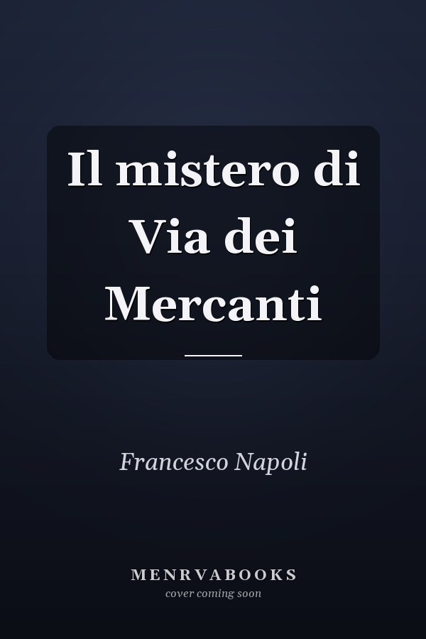 Il mistero di Via dei Mercanti