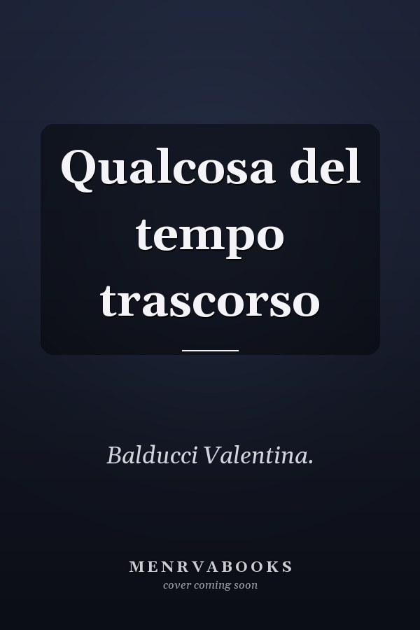 Qualcosa del tempo trascorso