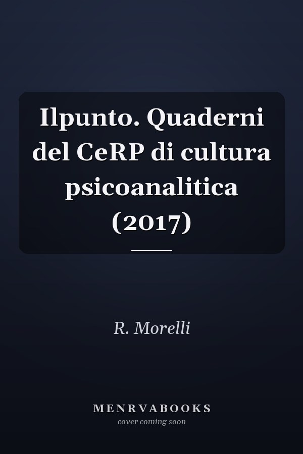Ilpunto. Quaderni del CeRP di cultura psicoanalitica (2017)