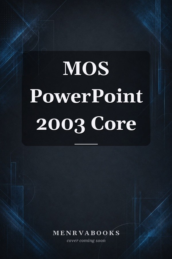 MOS PowerPoint 2003 Core