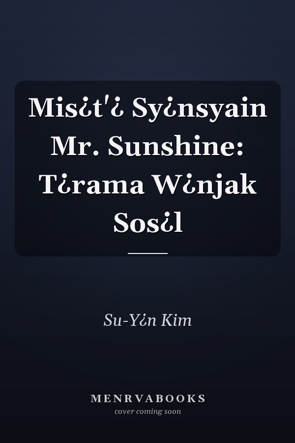 Mis¿t'¿ Sy¿nsyain Mr. Sunshine: T¿rama W¿njak Sos¿l