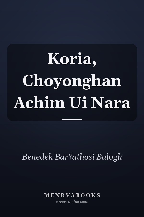 Koria, Choyonghan Achim Ui Nara