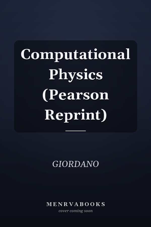 Computational Physics (Pearson Reprint)