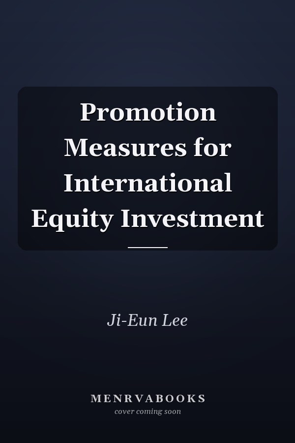Promotion Measures for International Equity Investment