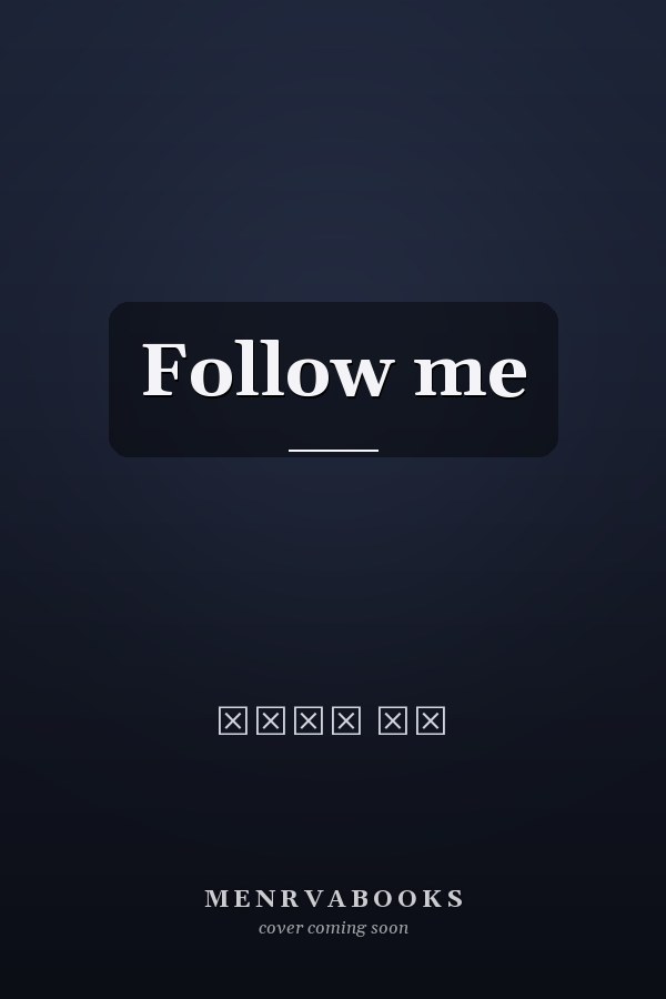 Follow me  