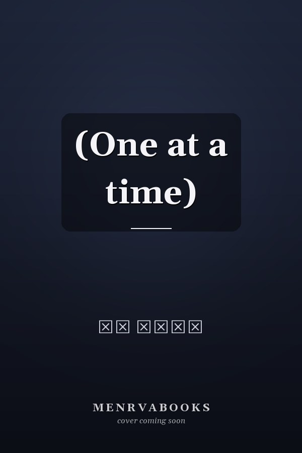    (One at a time)