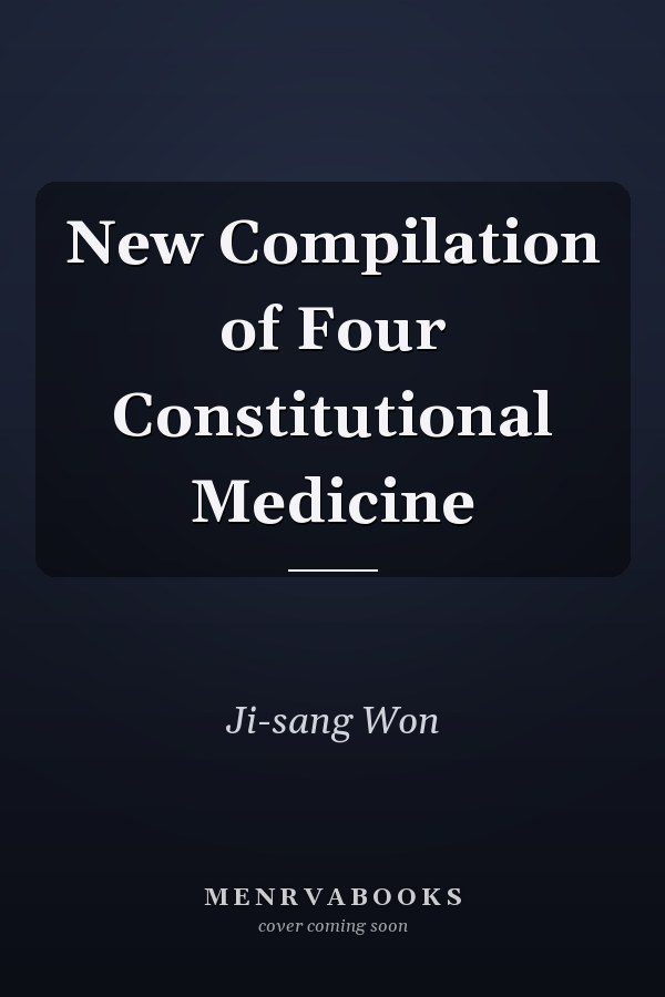 New Compilation of Four Constitutional Medicine