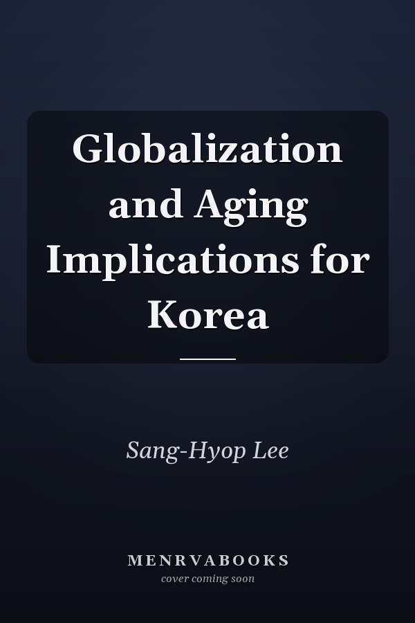 Globalization and Aging Implications for Korea