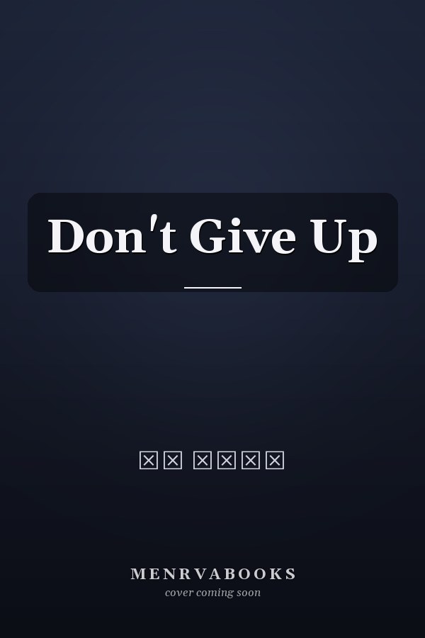 Don't Give Up  