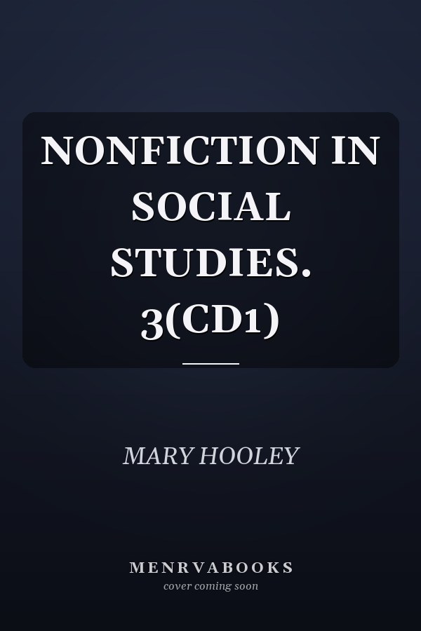 NONFICTION IN SOCIAL STUDIES. 3(CD1)