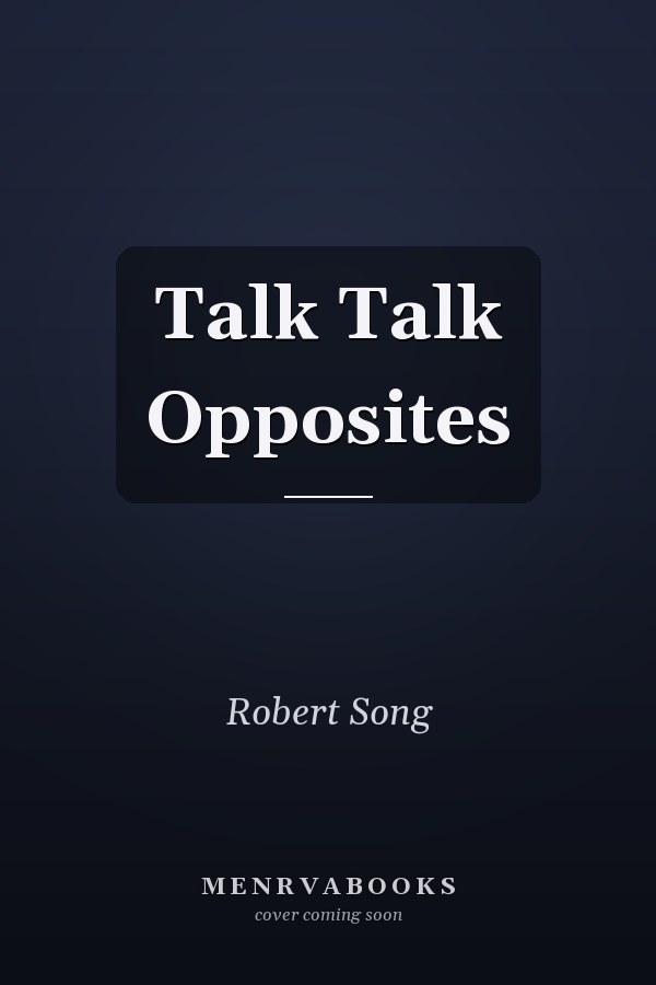 Talk Talk Opposites