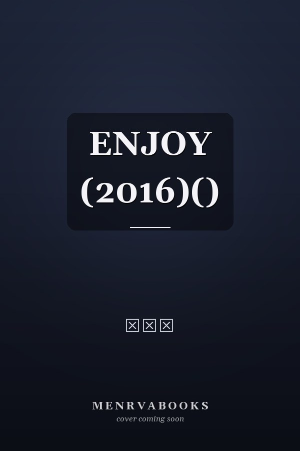 ENJOY (2016)()