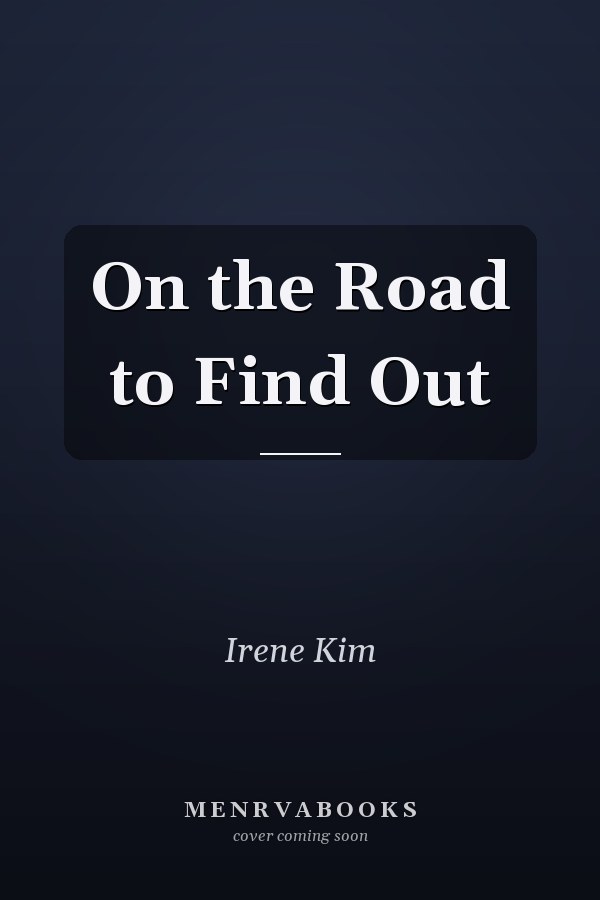 On the Road to Find Out