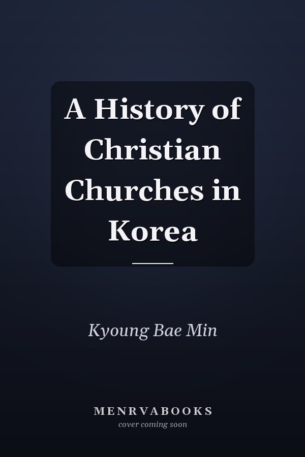 A History of Christian Churches in Korea