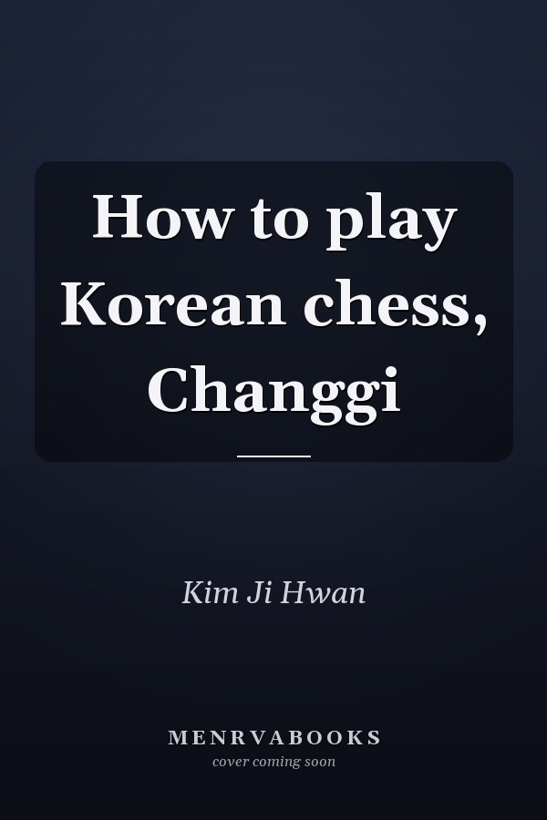 How to play Korean chess, Changgi