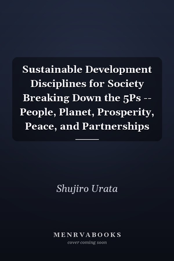 Sustainable Development Disciplines for Society Breaking Down the 5Ps -- People, Planet, Prosperity, Peace, and Partnerships