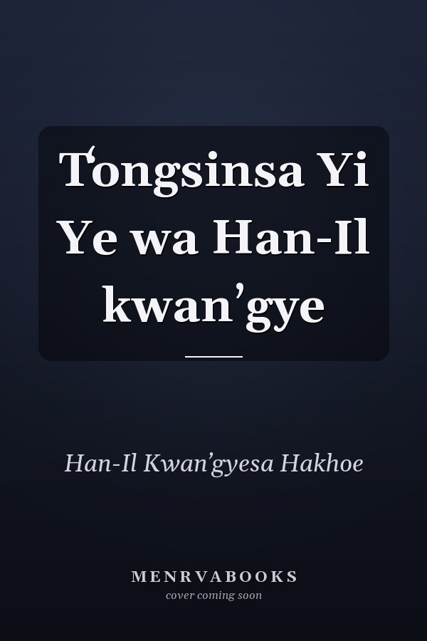 Tʻongsinsa Yi Ye wa Han-Il kwanʼgye
