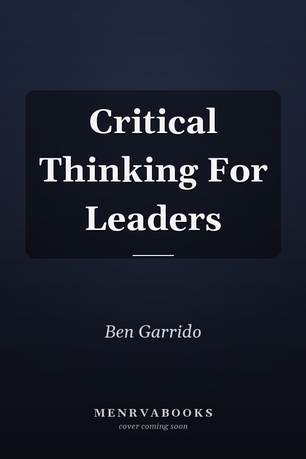 Critical Thinking For Leaders