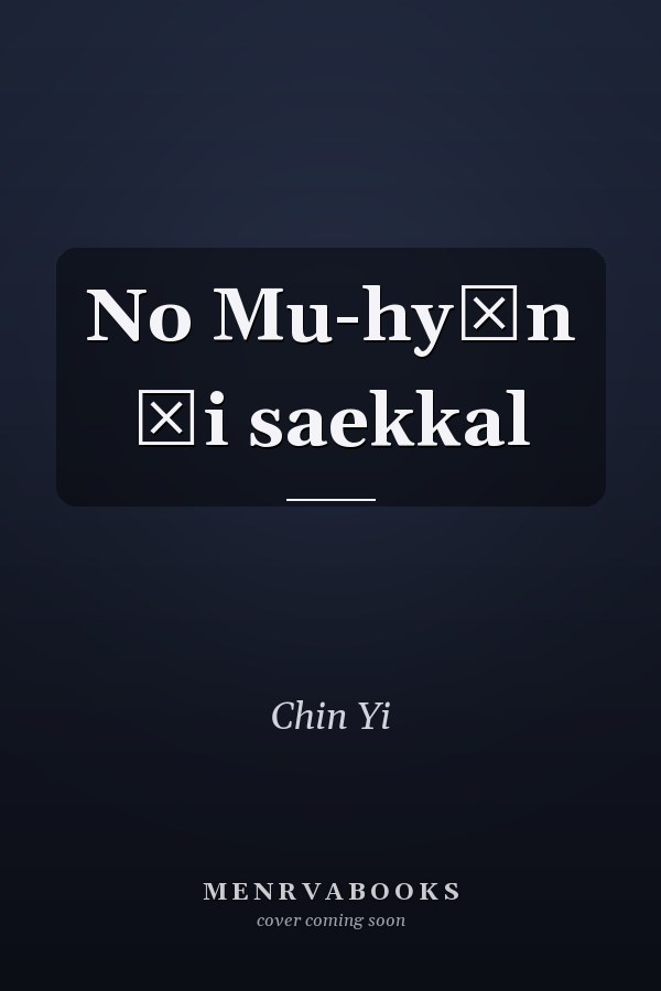 No Mu-hyŏn ŭi saekkal