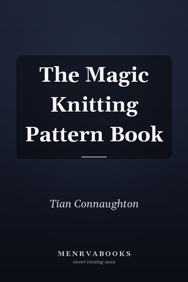 The Magic Knitting Pattern Book