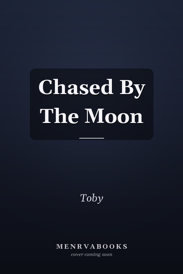 Chased By The Moon