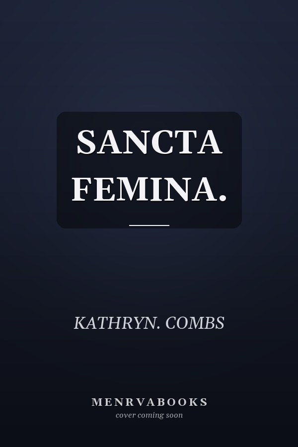 SANCTA FEMINA.