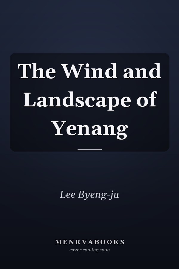 The Wind and Landscape of Yenang