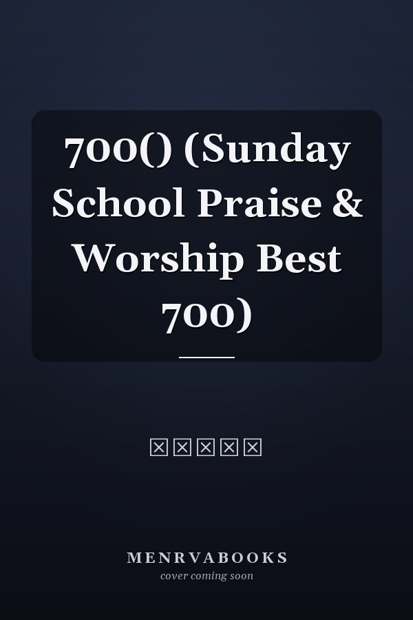      700() (Sunday School Praise & Worship Best 700)