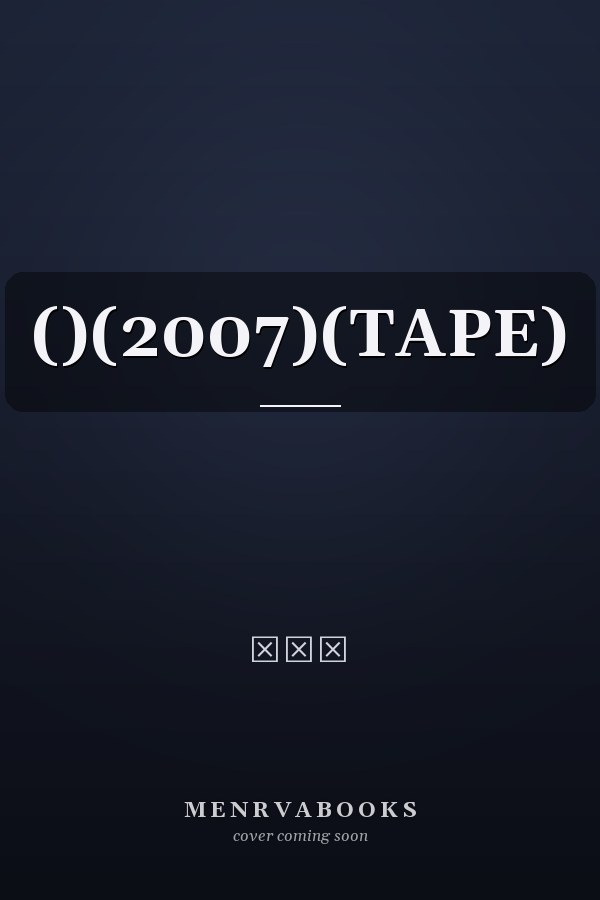 ()(2007)(TAPE)