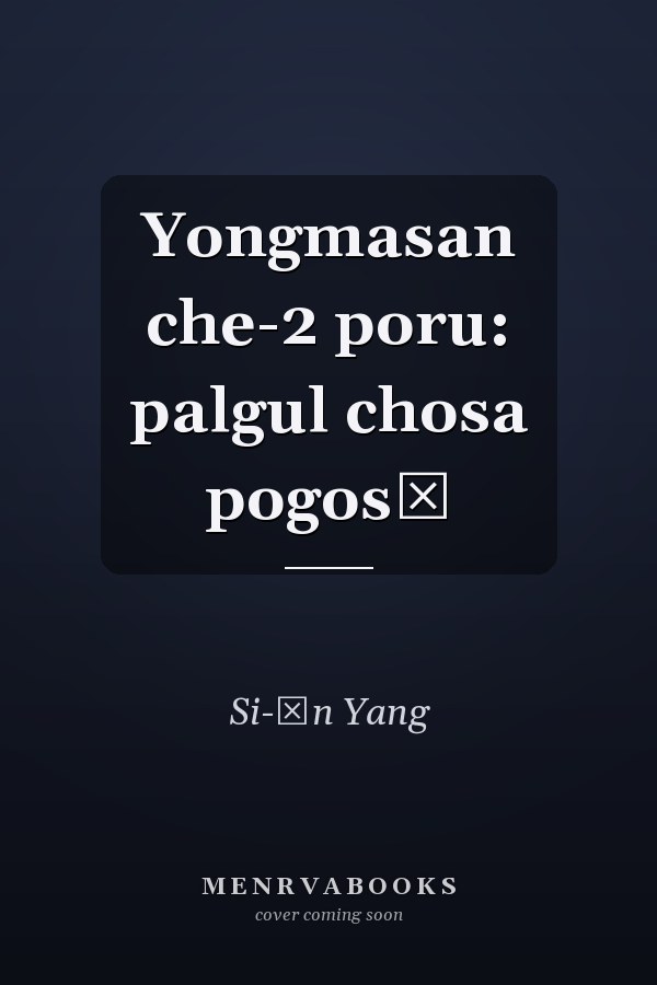 Yongmasan che-2 poru: palgul chosa pogosŏ