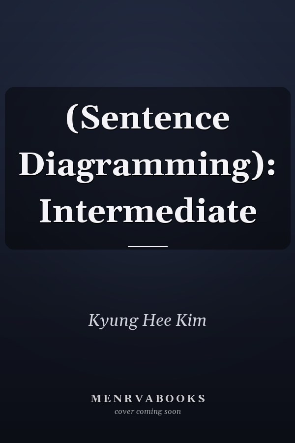 (Sentence Diagramming): Intermediate