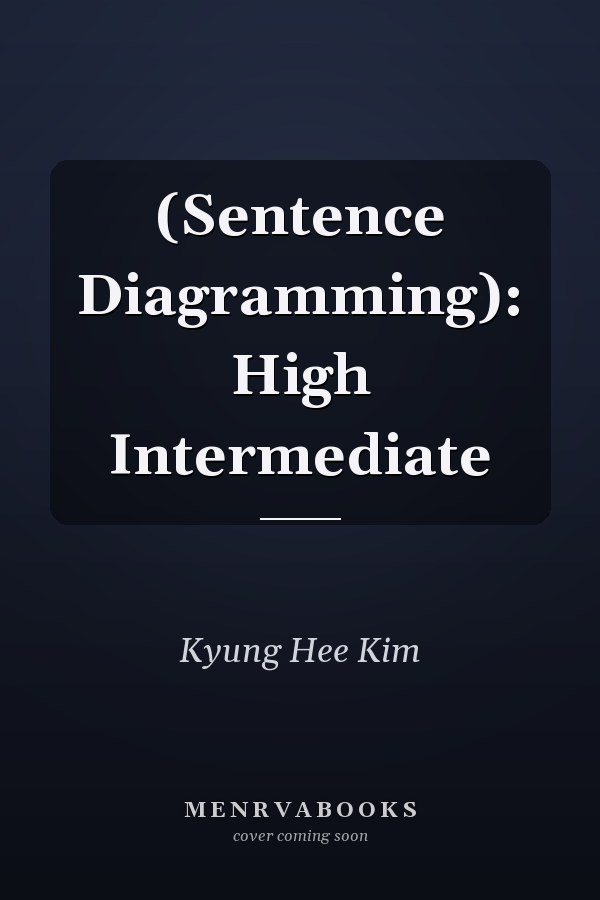  (Sentence Diagramming): High Intermediate