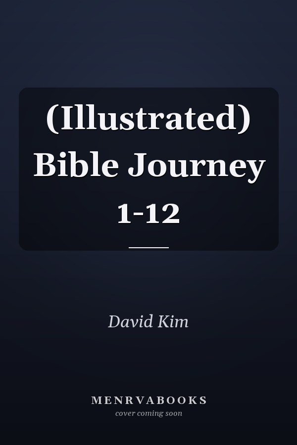 (Illustrated) Bible Journey 1-12