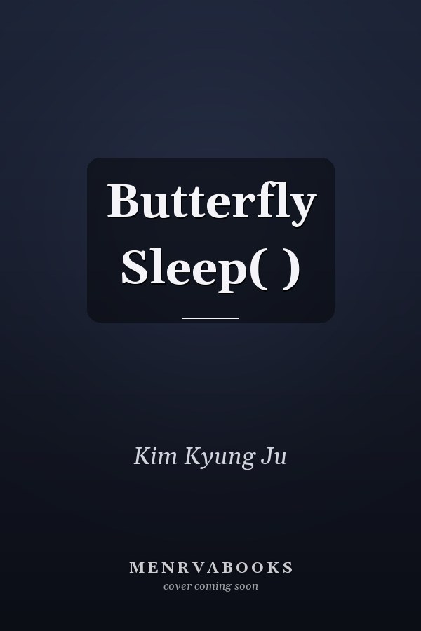 Butterfly Sleep( )