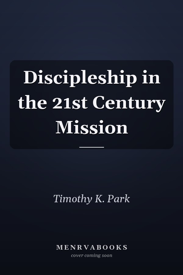 Discipleship in the 21st Century Mission