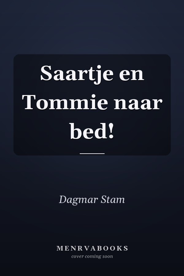 Saartje en Tommie naar bed!