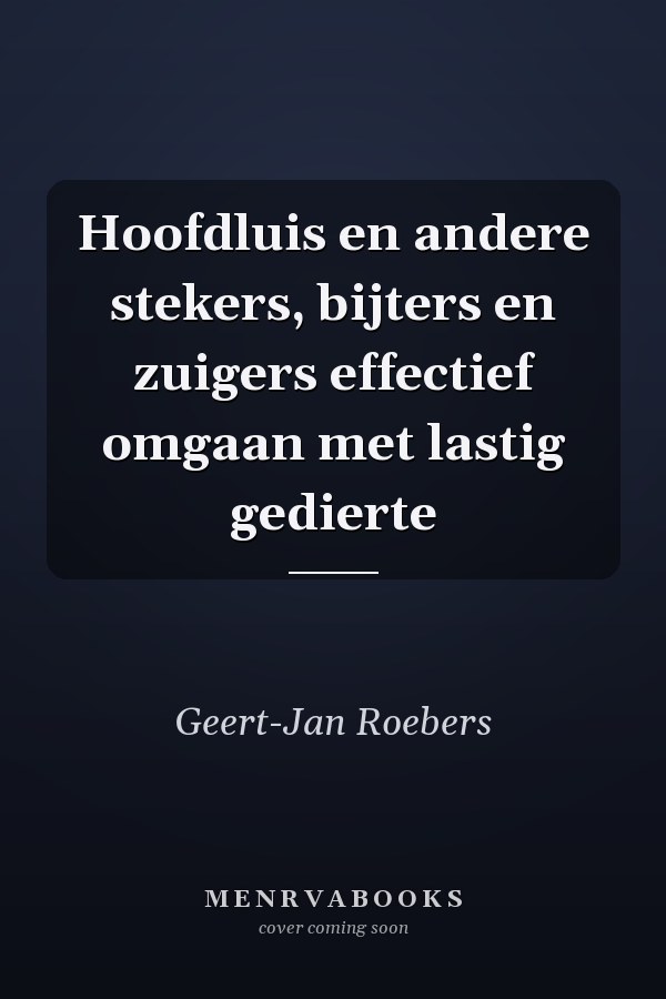 Hoofdluis en andere stekers, bijters en zuigers effectief omgaan met lastig gedierte