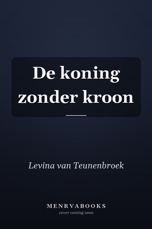 De koning zonder kroon