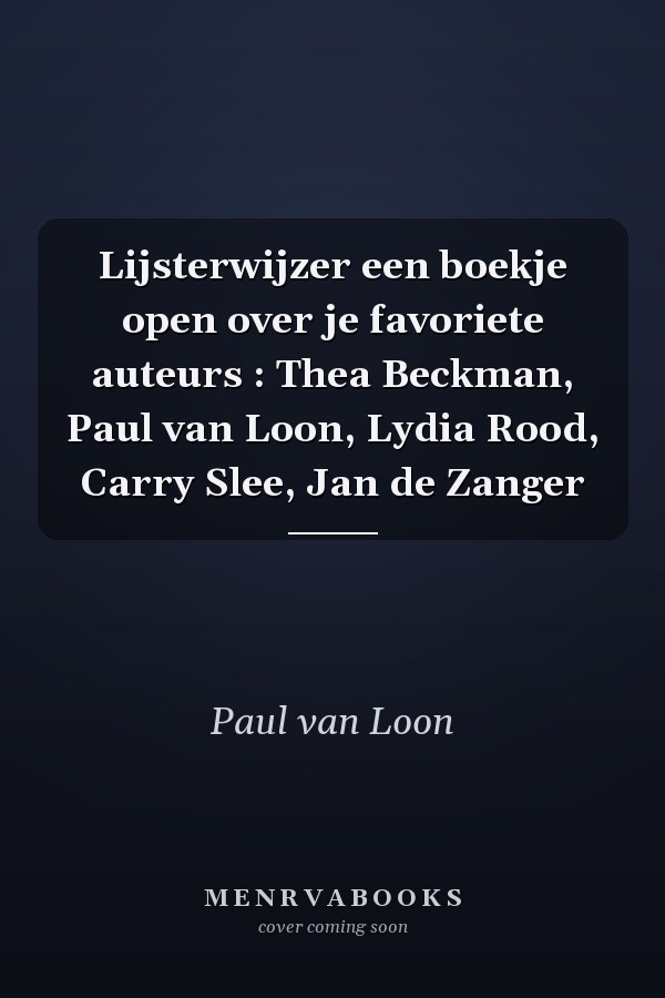 Lijsterwijzer een boekje open over je favoriete auteurs : Thea Beckman, Paul van Loon, Lydia Rood, Carry Slee, Jan de Zanger
