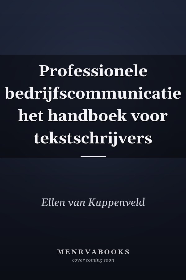 Professionele bedrijfscommunicatie het handboek voor tekstschrijvers