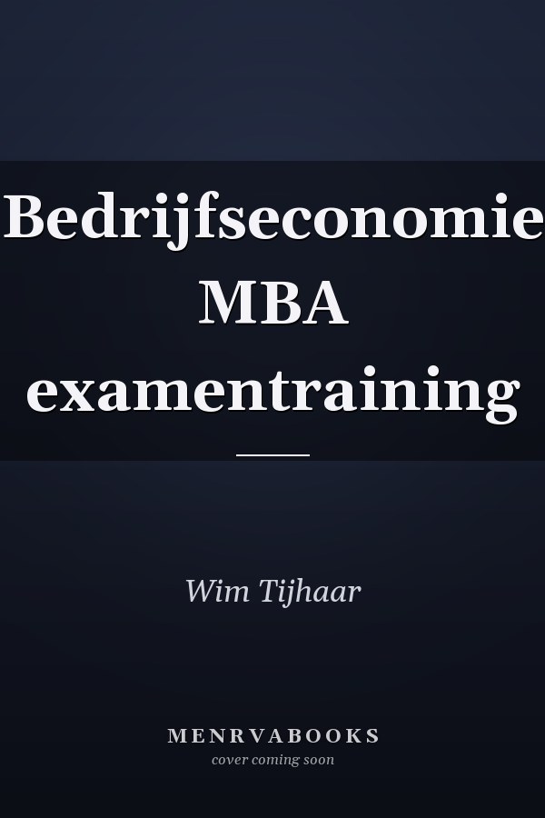Bedrijfseconomie MBA examentraining