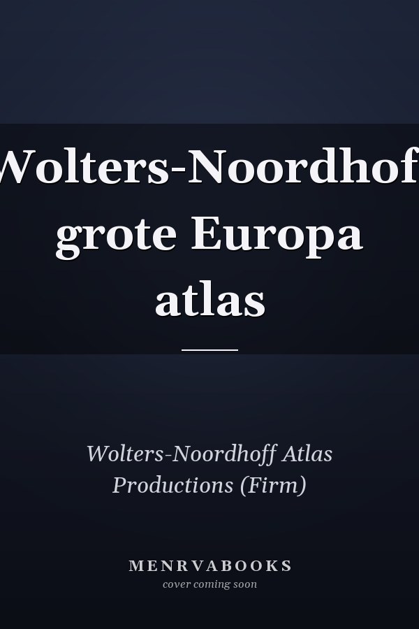 Wolters-Noordhoff grote Europa atlas