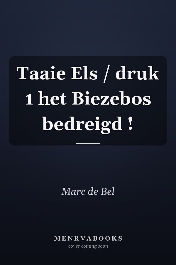 Taaie Els / druk 1 het Biezebos bedreigd !