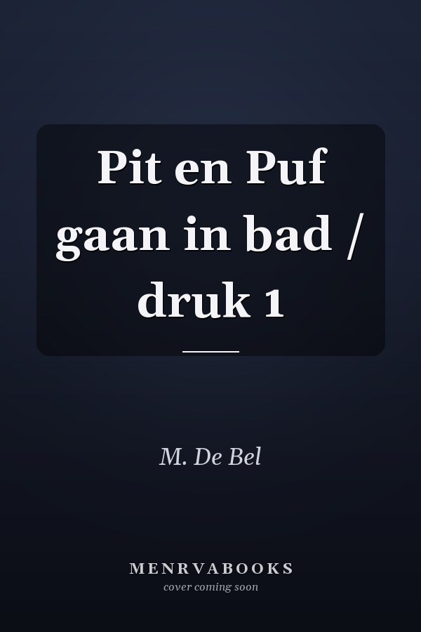Pit en Puf gaan in bad / druk 1