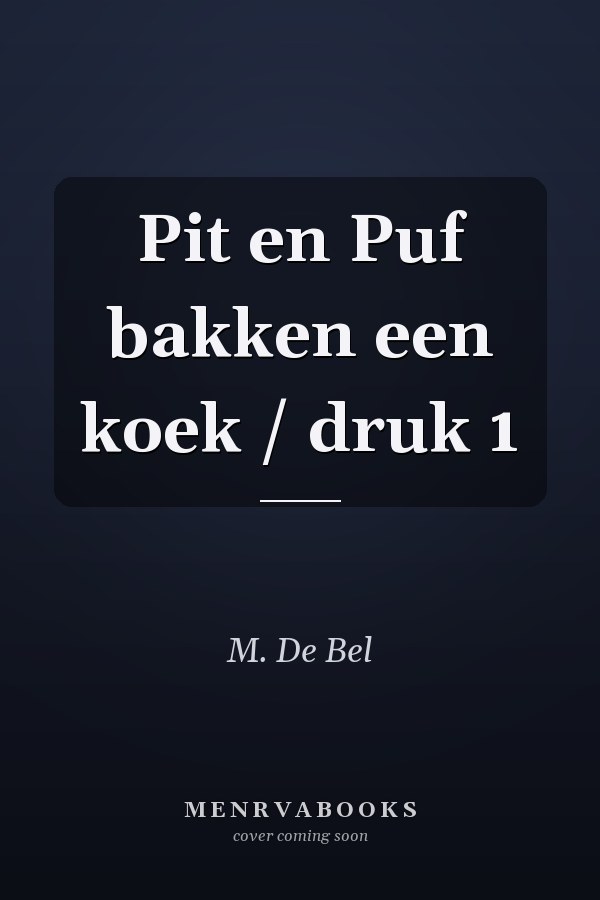 Pit en Puf bakken een koek / druk 1