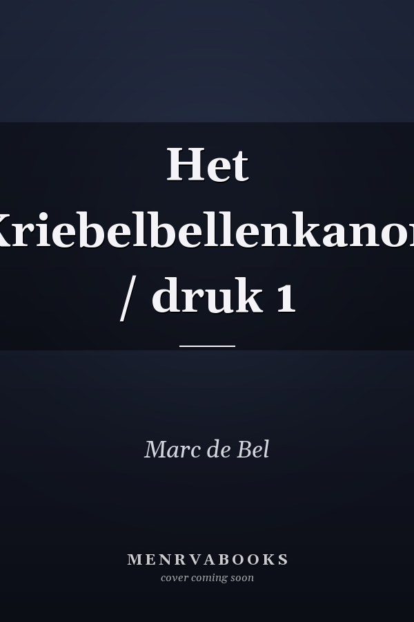 Het Kriebelbellenkanon / druk 1