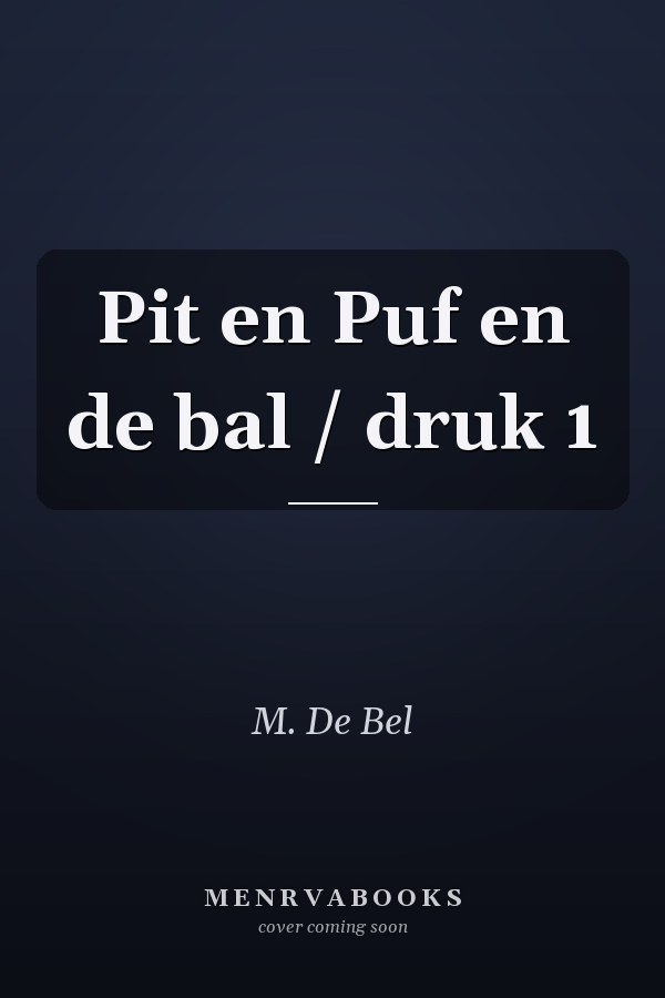 Pit en Puf en de bal / druk 1