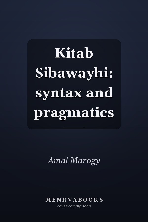 Kitab Sibawayhi: syntax and pragmatics