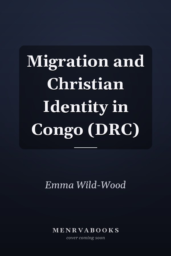 Migration and Christian Identity in Congo (DRC)