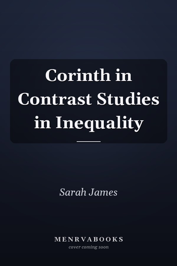 Corinth in Contrast Studies in Inequality